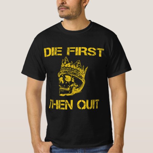 die first then qui Military Veteran Skull crown Gi T_Shirt