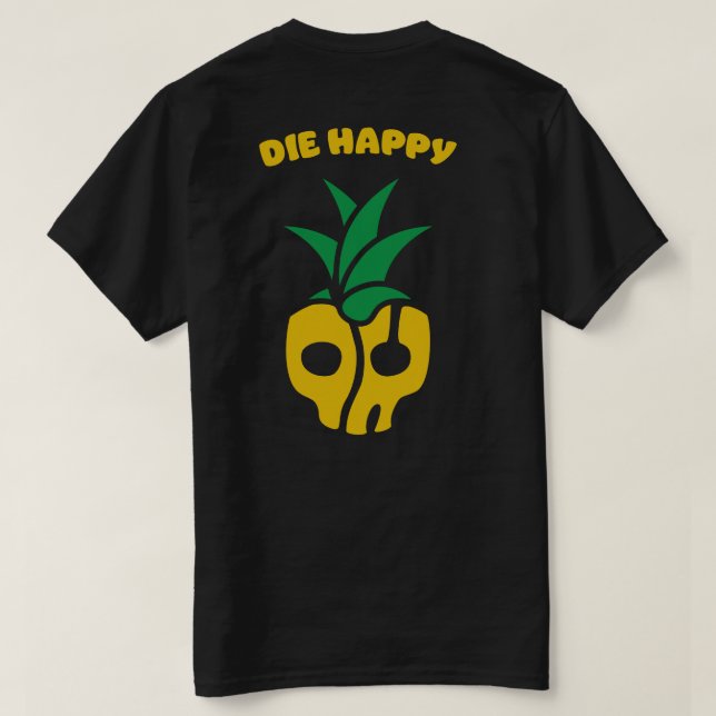 Die Happy T-Shirt (Design Back)