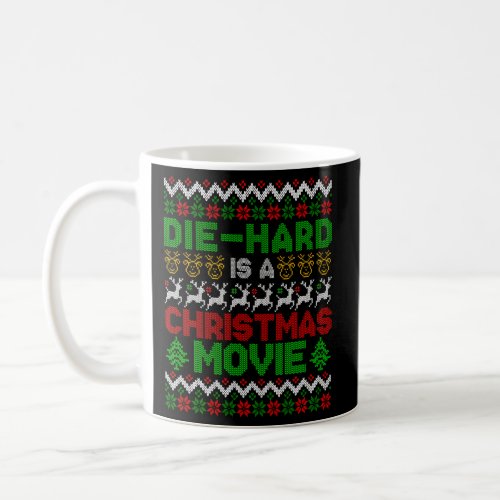 Die_Hard Is A Movie Ugly Pajama Coffee Mug