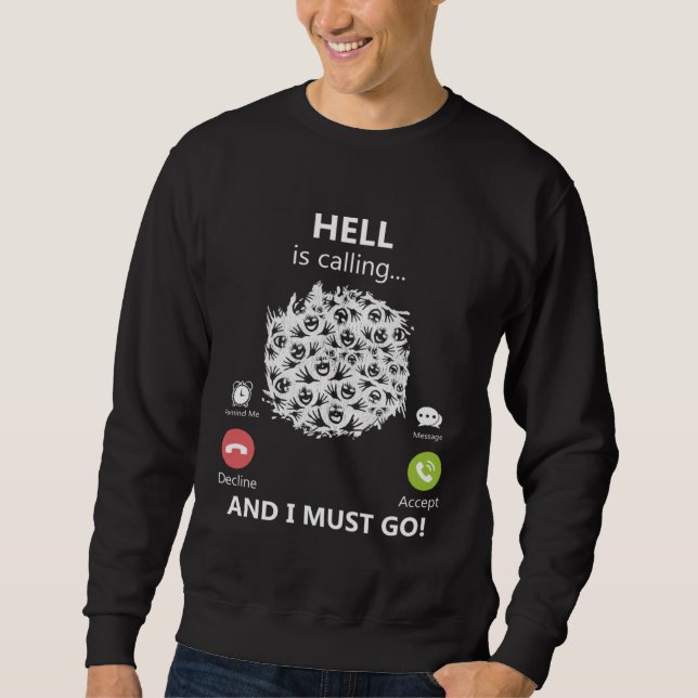 Die Hölle ruft an und ich muss gehen Teufel Underw Sweatshirt (Front)