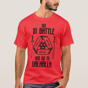 Die In Battle And Go To Valhalla Viking Warrior (4 T-Shirt