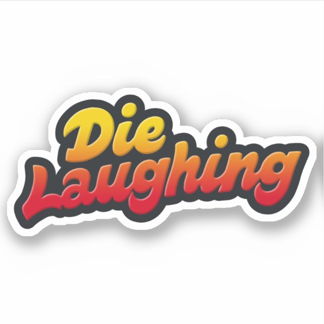 Die laughing sticker (Front)