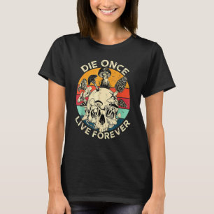 Die Once Live Forever Mushroom Skull Vintage Mycol T-Shirt