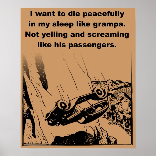 Die Peacefully In My Sleep Funny Poster Print Sign (Front)