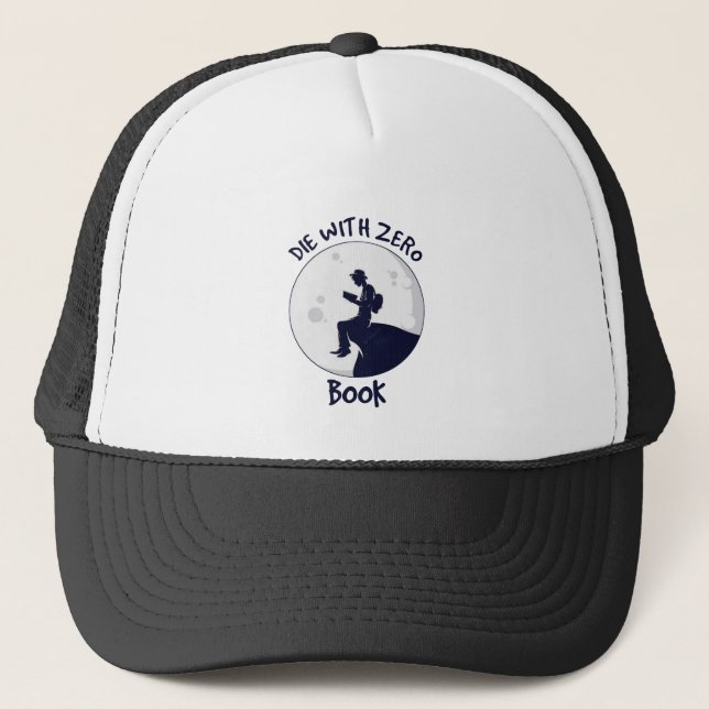 Die With Zero Book Trucker Hat (Front)