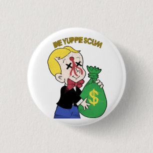 Die Yuppie Scum pinback pin