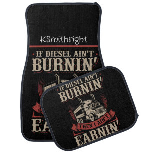 Diesel Burnin', Money Earnin'" Trucker Car Floor Mat