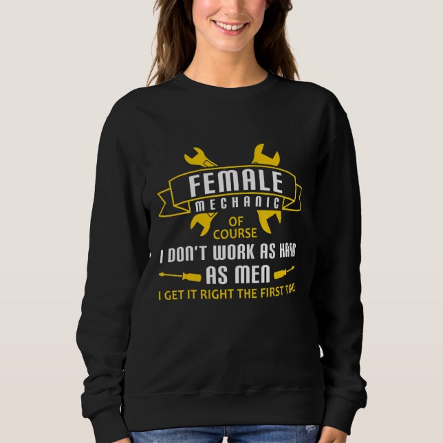 Diesel Engineer Car Fixing Female Mechanic Auto Re Sweatshirt (Front)