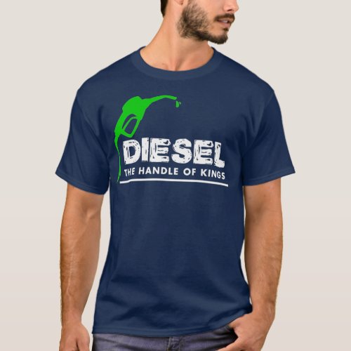 Diesel Handle of Kings Diesels Trucks Roll Coal T_Shirt