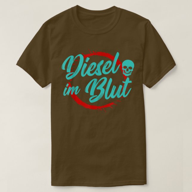 Diesel In Blood Truck Trucker Motor Driver Mechani T-Shirt (Design Front)