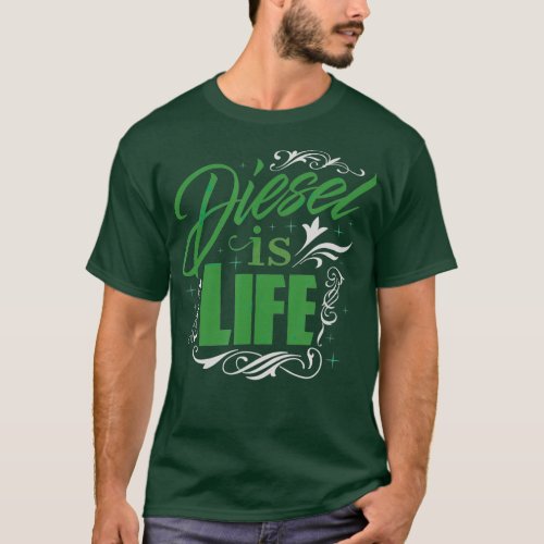 Diesel is Life Roll Coal Diesels Truckers Smoke T_Shirt