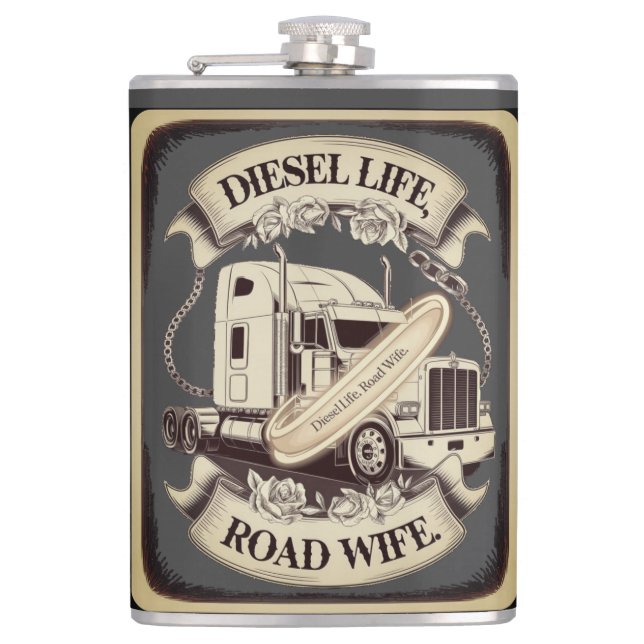 Diesel Life...Road Wife Flask (Front)