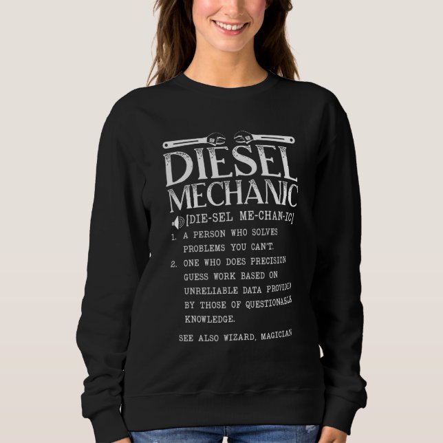 Diesel Mechanic Definition Automobile Vehicle Auto Sweatshirt (Front)