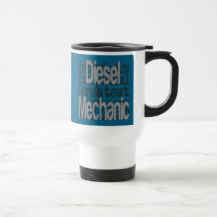 Diesel Mechanic Extraordinaire Travel Mug