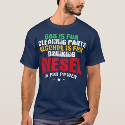 Diesel Mechanic Gifts Diesel Is For Power Truck T_Shirt