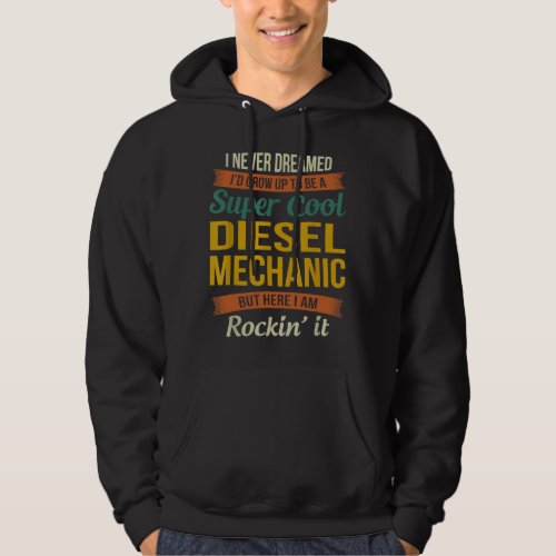 Diesel Mechanic Gifts Funny Appreciation Hoodie