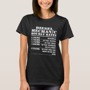 Diesel Mechanic Hourly Rate Engine Vehicle Labor T-Shirt