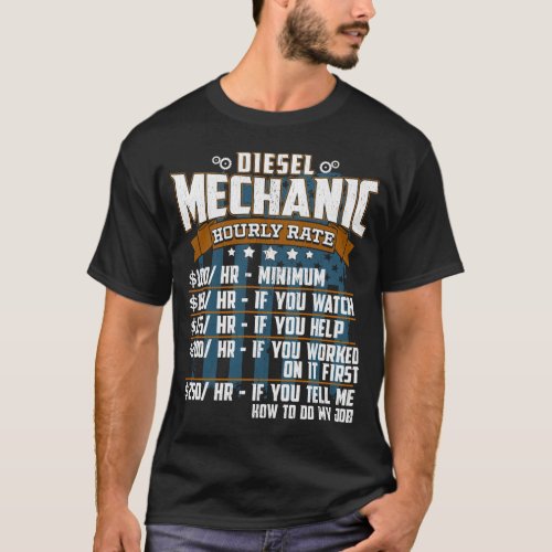 Diesel Mechanic Hourly Rate T_Shirt