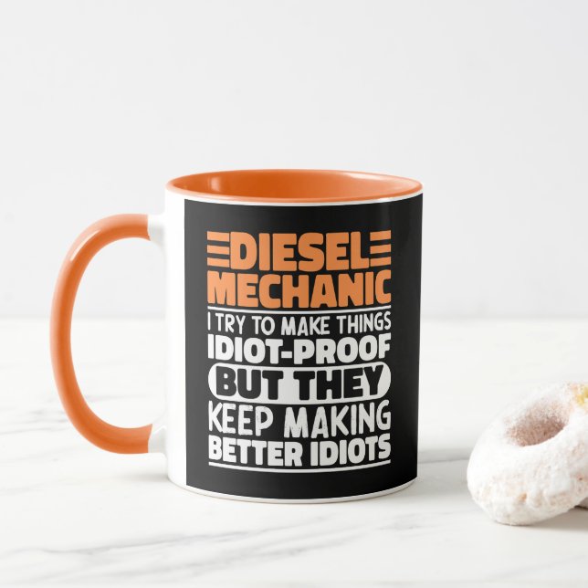 Diesel Mechanic I Try To Make Things Funny Sayings Mug (With Donut)