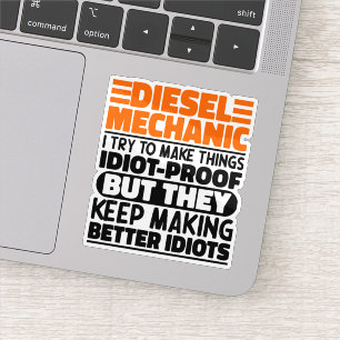 Diesel Mechanic I Try To Make Things Funny Sayings Sticker