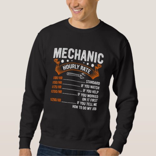 Diesel Mechanic Tool Mechanic Hourly Rate Men Sweatshirt