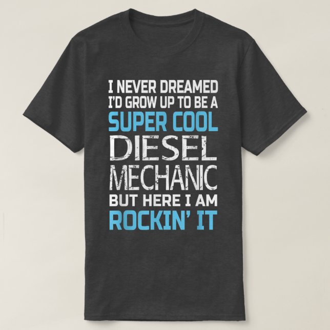 Diesel MechanicFunny Gift For Diesel Mechanic  T-Shirt (Design Front)