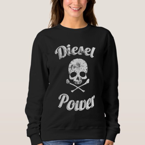 Diesel Power Skull  Diesel Power Roll Coal Turbo Sweatshirt