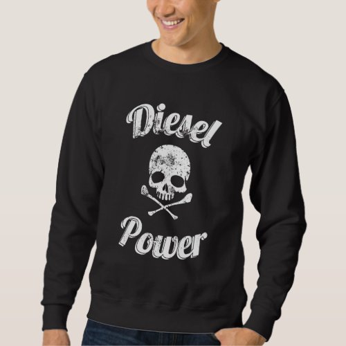 Diesel Power Skull  Diesel Power Roll Coal Turbo Sweatshirt