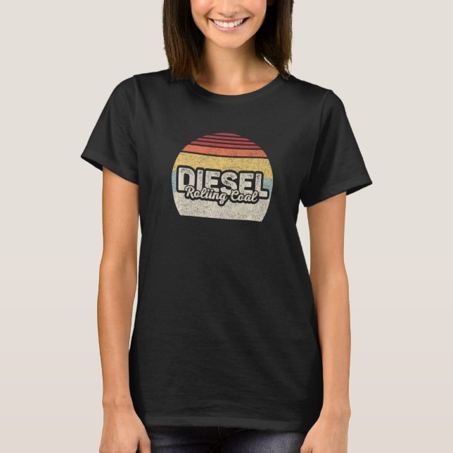 Diesel Rolling Coal Retro Funny Diesel Engine Dies T-Shirt (Front)
