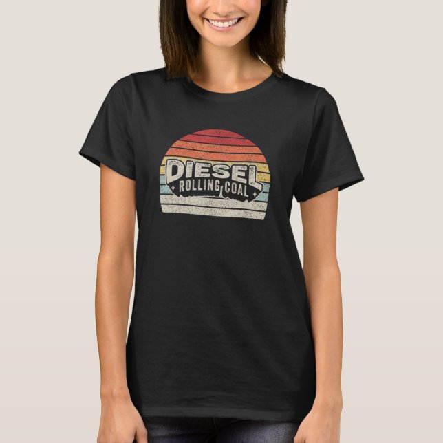 Diesel Rolling Coal Retro Funny Diesel Engine Dies T-Shirt (Front)