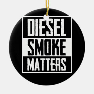 DIESEL SMOKE MATTERS Diesel Truck Roll Coal Ceramic Ornament