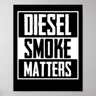 DIESEL SMOKE MATTERS Diesel Truck Roll Coal Poster