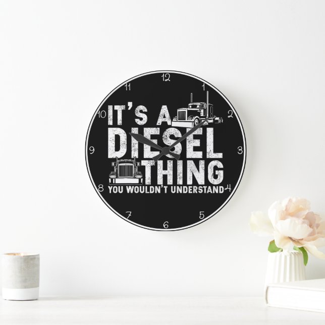 Diesel Thing: You Wouldn't Understand Large Clock (Home)