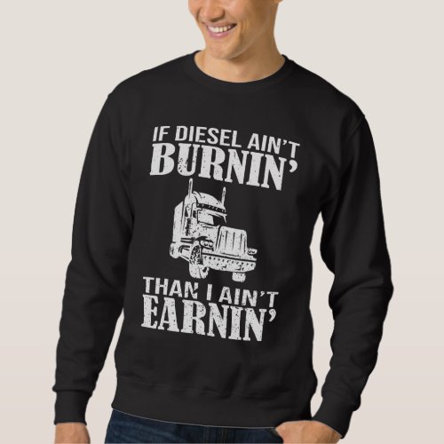 Diesel Trucker Big Rig Semi Trailer Truck Driver 2 Sweatshirt