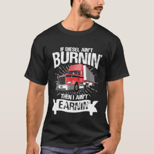Diesel Trucker Funny Big Rig Semi Trailer Truck Dr T-Shirt