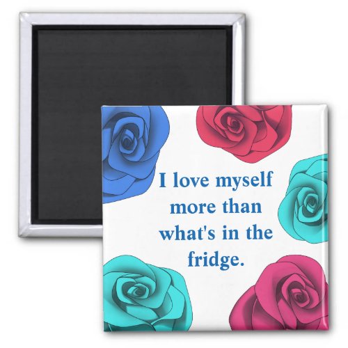 Diet affirmation love yourself more than food magnet
