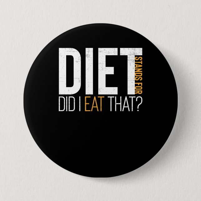 Diet Did I Eat That Funny Fitness Joke Button (Front)