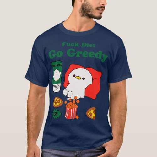 Diet Go Greedy T_Shirt
