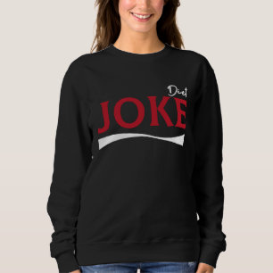Diet Joke Healht Vegan Statement Pun Dieting Outfi Sweatshirt