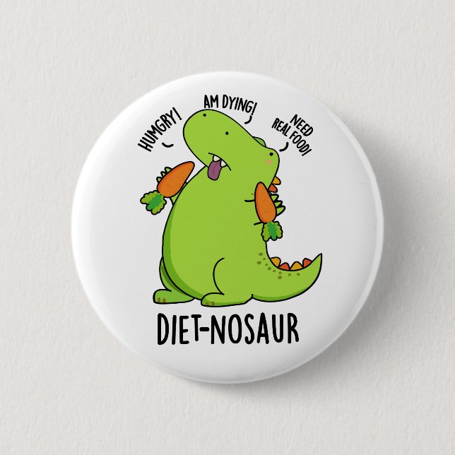 Diet-nosaur Funny Dinosaur Puns  Button (Front)