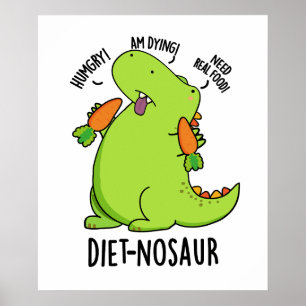 Diet-nosaur Funny Dinosaur Puns Poster