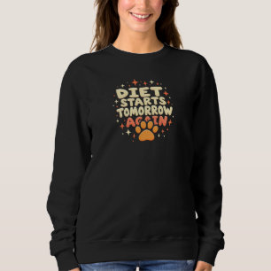 Diet Starts Tomorrow – Retro Playful Paw Print Sweatshirt