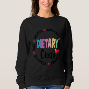 Dietary Crew Appreciation Week healthcare Dietitia Sweatshirt