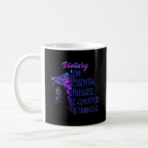 Dietary Im Essential blessed exhausted and thankf Coffee Mug