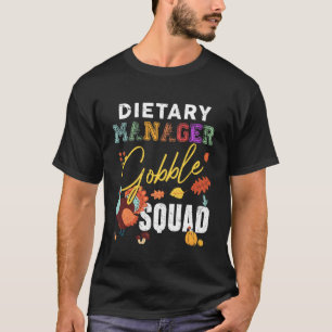 Dietary Manager Gobble Squad Thanksgiving Matching T-Shirt