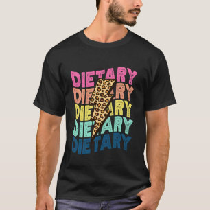 Dietary Registered Dietitian Dietary Aide Manager T-Shirt