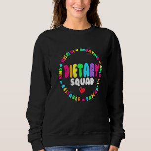 Dietary Squad Appreciation Week healthcare Dietiti Sweatshirt