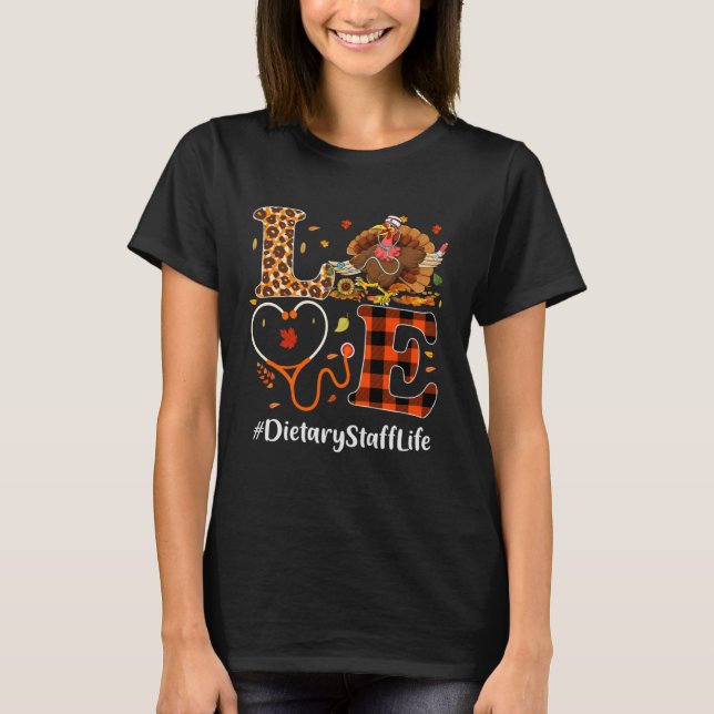 Dietary Staff Love Thanksgiving Leopard  Turkey T-Shirt (Front)