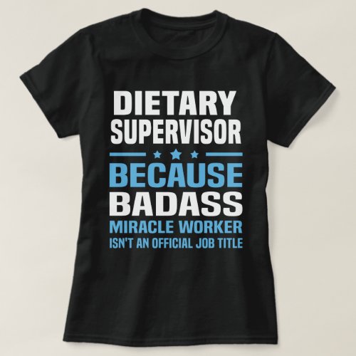 Dietary Supervisor T_Shirt