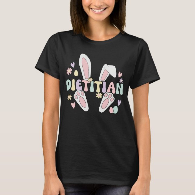 Dietitian Easter Bunny Dietetics Easter Day T-Shirt (Front)